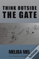 Think Outside The Gate