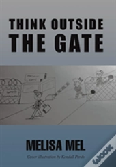 Think Outside The Gate