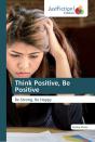 Think Positive, Be Positive - Preview