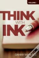 Think With Ink - Vol 1