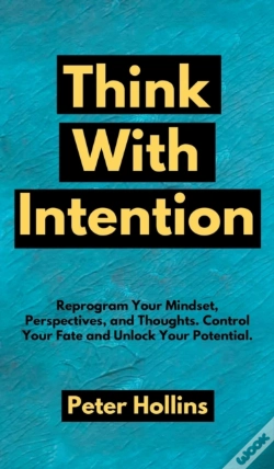 Capa do artigo Think With Intention: Reprogram Your Min