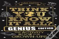 Think You Know It All? Genius Edition