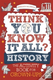 Think You Know It All? History