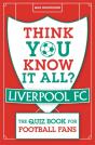 Think You Know It All? Liverpool Fc - Preview
