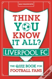 Capa do artigo Think You Know It All? Liverpool Fc