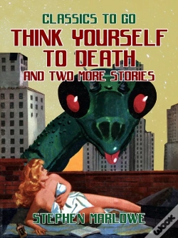 Capa do artigo Think Yourself To Death And Two More Stories