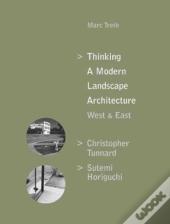 Thinking A Modern Landscape Architecture, West & East