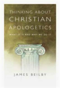 Thinking About Christian Apologetics Â€“ What It Is And Why We Do It