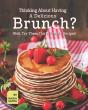 Thinking About Having A Delicious Brunch? - Preview