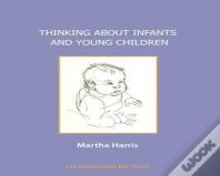 Thinking About Infants And Young Children