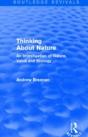 Thinking About Nature (Routledge Revivals) - Preview