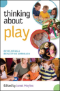 Thinking About Play: Developing A Reflective Approach - Preview