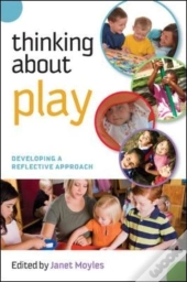 Thinking About Play: Developing A Reflective Approach