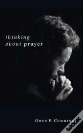Thinking About Prayer