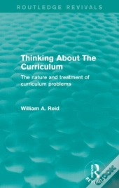 Thinking About The Curriculum (Routledge Revivals)