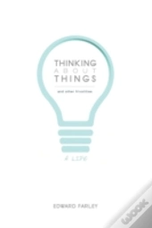 Thinking About Things And Other Frivolities