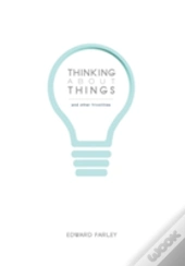Thinking About Things And Other Frivolities