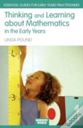 Thinking And Learning About Mathematics In The Early Years