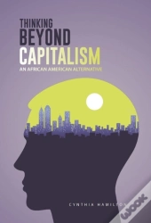Thinking Beyond Capitalism
