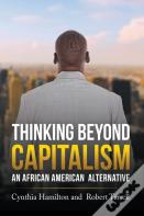 Thinking Beyond Capitalism
