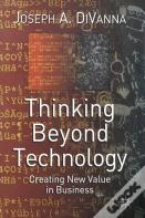 Thinking Beyond Technology