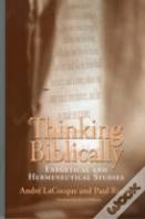 Thinking Biblically Â€“ Exegetical And Hermeneutical Studies
