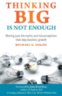 Thinking Big Is Not Enough - Preview