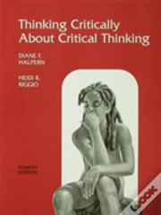 Thinking Critically About Critical Thinking