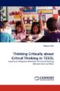 Thinking Critically About Critical Thinking In Tesol - Preview