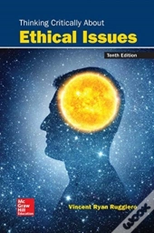 Thinking Critically About Ethical Issues