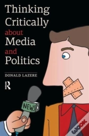 Capa do artigo Thinking Critically About Media And Politics