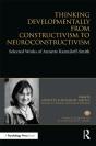 Thinking Developmentally From Constructivism To Neuroconstructivism - Preview