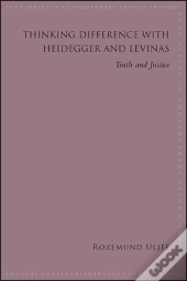 Thinking Difference With Heidegger And Levinas