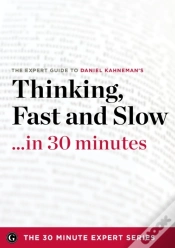 Capa do artigo Thinking, Fast And Slow . . . In 30 Minutes
