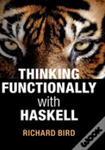 Thinking Functionally With Haskell