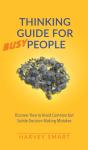 Thinking Guide For Busy People - Preview