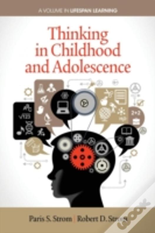 Thinking In Childhood And Adolescence
