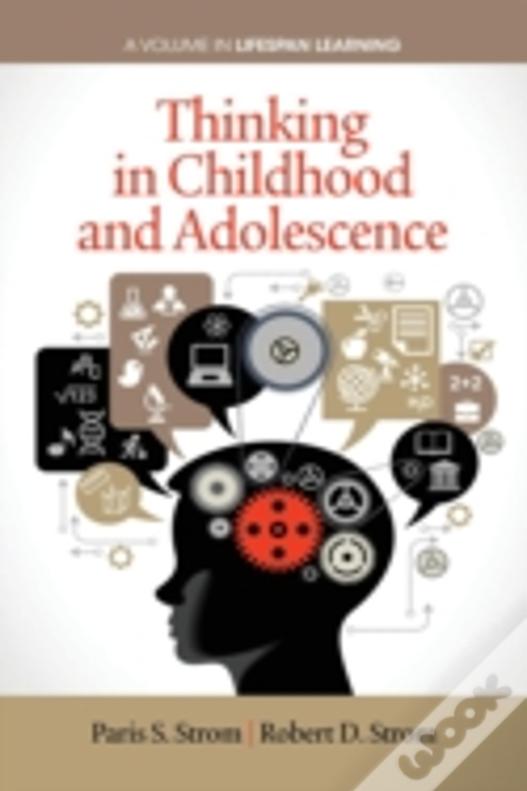 Thinking In Childhood And Adolescence