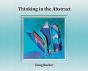 Thinking In The Abstract - Preview