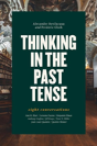 Thinking In The Past Tense - Preview