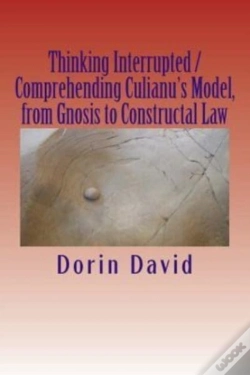 Capa do artigo Thinking Interrupted / Comprehending Culianu'S Model, From Gnosis To Constructal Law