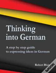 Thinking Into German
