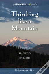 Thinking Like A Mountain