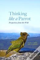 Thinking Like A Parrot