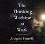 Thinking Machine At Work - Preview