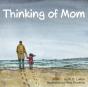 Thinking Of Mom - Preview