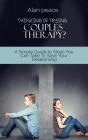 Thinking Of Trying Couples Therapy? - Preview