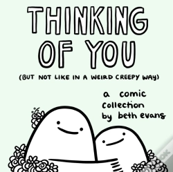 Capa do artigo Thinking Of You (But Not Like In A Weird Creepy Way)