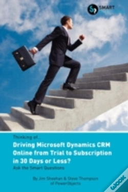 Capa do artigo Thinking Of...Driving Microsoft Dynamics Crm Online From Trial To Subscription In 30 Days Or Less? Ask The Smart Questions