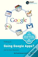 Thinking Of...Going Google Apps? Ask The Smart Questions
